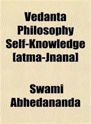 Vedanta Philosophy Self-Knowledge [atma-Jnana],1152100823,9781152100824