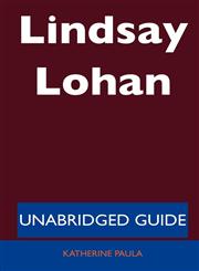 Lindsay Lohan - Unabridged Guide,1486197183,9781486197187