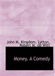 Money. A Comedy,1140438506,9781140438502