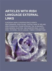 Articles with Irish language external links European Union, European Space Agency, Newtownards, Irish pound, Central Bank of Ireland,1234591863,9781234591861