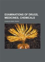Examinations of drugs, medicines, chemicals,1150259124,9781150259128