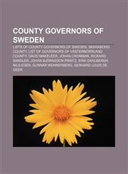 County governors of Sweden Lists of county governors of Sweden, Skaraborg County, List of governors of Västernorrland County, David Makeléer,1157633285,9781157633280