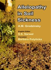 Allelopathy in Soil Sickness 1st Edition,8172334230,9788172334239