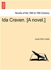 Ida Craven. [A Novel.],124148158X,9781241481582