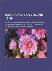 Bench and bar Volume 15-16,1130754952,9781130754957