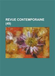Revue Contemporaine (49),1234210401,9781234210403