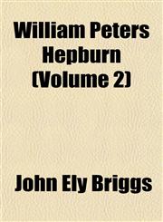 William Peters Hepburn (Volume 2),1153215616,9781153215619