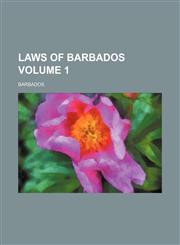 Laws of Barbados Volume 1,1130324680,9781130324686