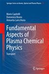 Fundamental Aspects of Plasma Chemical Physics Transport,1441981713,9781441981714