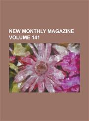 New Monthly Magazine Volume 141,1155082486,9781155082486