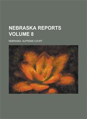 Nebraska Reports Volume 8,1236761502,9781236761507