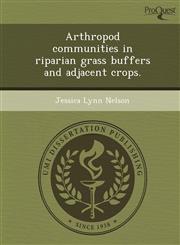 Arthropod communities in riparian grass buffers and adjacent crops.,1248970314,9781248970317