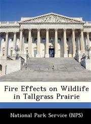 Fire Effects on Wildlife in Tallgrass Prairie,1249376017,9781249376019