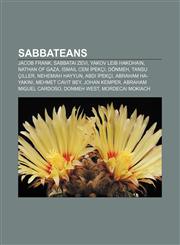 Sabbateans Jacob Frank, Sabbatai Zevi, Yakov Leib HaKohain, Nathan of Gaza, İsmail Cem İpekçi, Dönmeh, Tansu Çiller, Nehemiah Hayyun,1155860748,9781155860749
