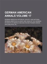 German American annals Volume 17,1152266063,9781152266063