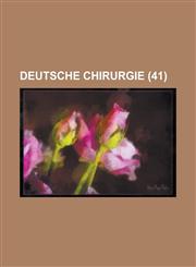 Deutsche Chirurgie (41 ),1153451123,9781153451123