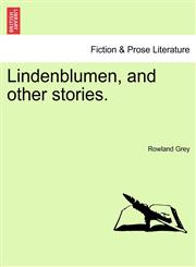 Lindenblumen, and other stories.,1240894244,9781240894246