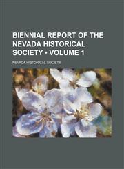 Biennial Report of the Nevada Historical Society (Volume 1),1150883162,9781150883163