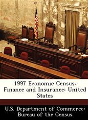 1997 Economic Census Finance and Insurance: United States,1288444389,9781288444380