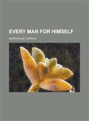 Every Man for Himself,1153763621,9781153763622