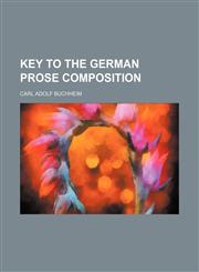 Key to the German prose composition,1153841908,9781153841900