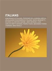 Italians Esborranys d'italians, Persones de la Magna Grècia, Uruguaians d'ascendència italiana, Mario Benedetti, Ricardo Alcántara Sgarbi,1232724440,9781232724445