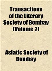 Transactions of the Literary Society of Bombay (Volume 2),1152076264,9781152076266
