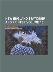 New England stationer and printer Volume 13,1130445712,9781130445718
