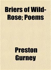 Briers of Wild-Rose; Poems,1154643182,9781154643183