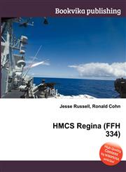 Hmcs Regina (Ffh 334),5511989371,9785511989372