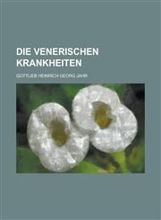 Die Venerischen Krankheiten,1235158098,9781235158094