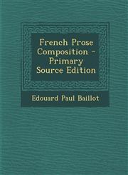 French Prose Composition - Primary Source Edition,1287420125,9781287420125