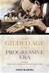 The Gilded Age and Progressive Era A Documentary Reader,1444331396,9781444331394