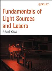 Fundamentals of Light Sources and Lasers,0471476609,9780471476603