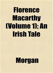 Florence Macarthy (Volume 1); An Irish Tale,1152915851,9781152915855