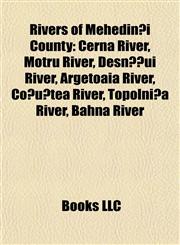 Rivers of Mehedinţi County Cerna River, Motru River, Desnăţui River, Argetoaia River, Coşuştea River, Topolniţa River, Bahna River,1155944739,9781155944739