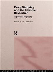Deng Xiaoping and the Chinese Revolution A Political Biography,0415112532,9780415112536