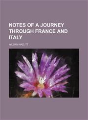 Notes of a Journey Through France and Italy,1150830131,9781150830136