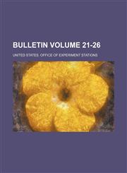 Bulletin Volume 21-26,1236468031,9781236468031