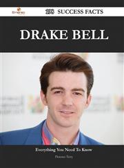 Drake Bell 198 Success Facts - Everything You Need to Know about Drake Bell,1488565805,9781488565809