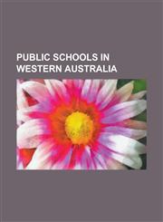 Public Schools in Western Australia Perth Modern School, Churchlands Senior High School, Rossmoyne Senior High School,1155581261,9781155581262