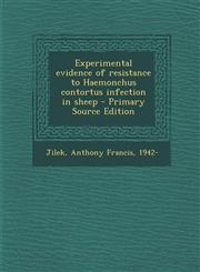 Experimental evidence of resistance to Haemonchus contortus infection in sheep - Primary Source Edition,1293035629,9781293035627