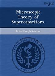 Microscopic Theory of Supercapacitors.,1249874092,9781249874096