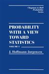 Probability With a View Towards Statistics, Vol. 1,0412052210,9780412052217