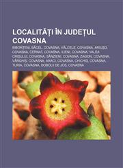 Localități în județul Covasna Biborțeni, Băcel, Covasna, Vâlcele, Covasna, Ariușd, Covasna, Cernat, Covasna, Ilieni, Covasna, Valea Crișului,1232286230,9781232286233