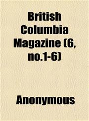British Columbia Magazine (6, no.1-6),1151933279,9781151933270