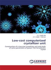 Low-Cost Computerized Crystallizer Unit,365952946X,9783659529467