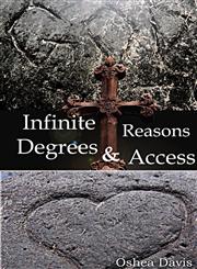 Infinite Reasons, Degrees & Access,125794004X,9781257940042