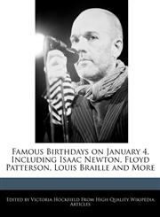 Famous Birthdays on January 4, Including Isaac Newton, Floyd Patterson, Louis Braille and More,1241588155,9781241588151