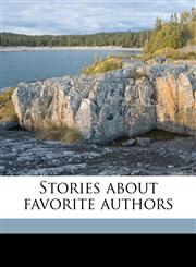 Stories about favorite authors,1175820814,9781175820815